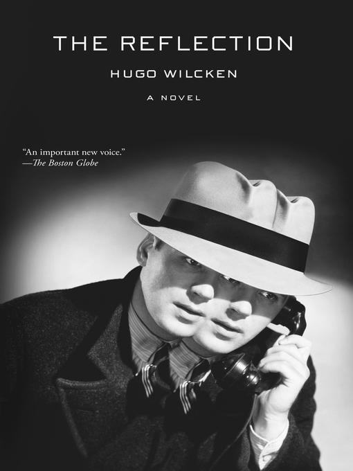 Title details for The Reflection by Hugo Wilcken - Available